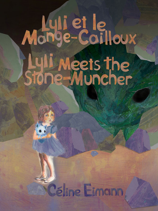 Title details for Lyli et le Mange-Cailloux / Lyli Meets the Stone-Muncher  by Céline Eimann - Available